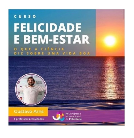 curso-felicidade-bem-estar-gustavo-arns-curitiba